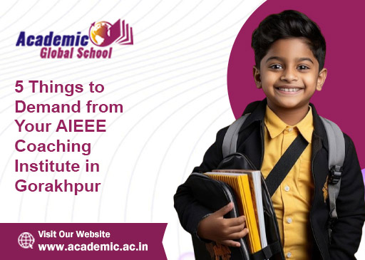 5 Things to Demand from Your AIEEE Coaching Institute in Gorakhpur