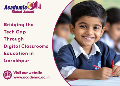 Bridging the Tech Gap Through Digital Classrooms Education in Gorakhpur