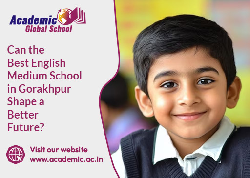 Can the Best English Medium School in Gorakhpur Shape a Better Future