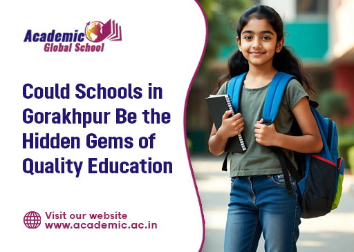 Could Schools in Gorakhpur Be the Hidden Gems of Quality Education