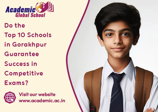 Do the Top 10 Schools in Gorakhpur Guarantee Success in Competitive Exams