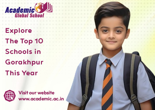 Explore the Top 10 Schools in Gorakhpur This Year Explore the Top 10 Schools in Gorakhpur This Year