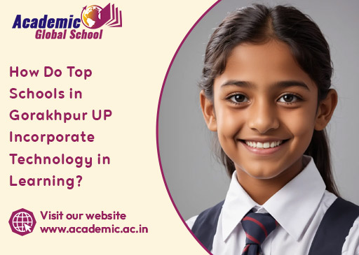 How Do Top Schools in Gorakhpur UP Incorporate Technology in Learning