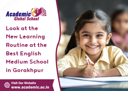 Look at the New Learning Routine at the Best English Medium School in Gorakhpur