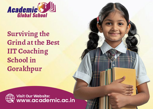 Surviving the Grind at the Best IIT Coaching School in Gorakhpur