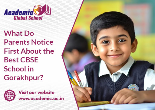 What Do Parents Notice First About the Best CBSE School in Gorakhpur