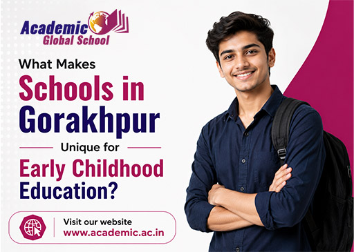 What Makes Schools in Gorakhpur Unique for Early Childhood Education