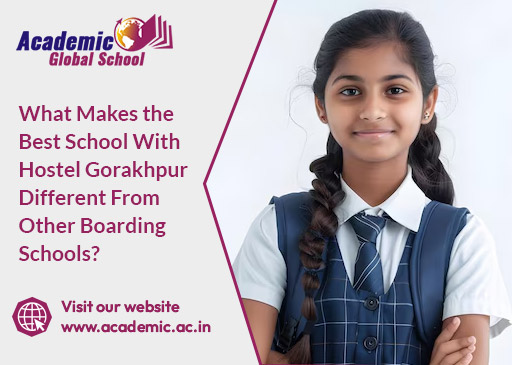 What Makes the Best School With Hostel Gorakhpur Different From Other Boarding Schools