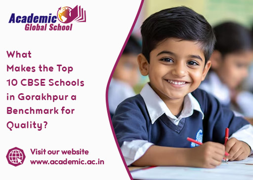 What Makes the Top 10 CBSE Schools in Gorakhpur a Benchmark for Quality