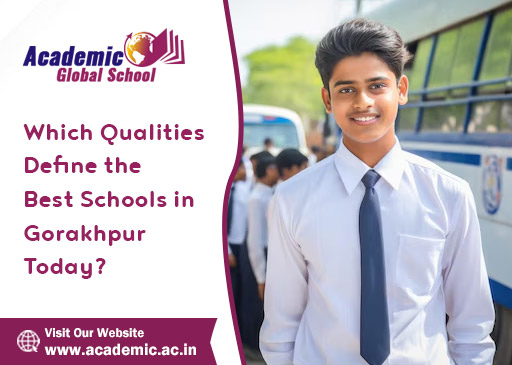 Which Qualities Define the Best Schools in Gorakhpur Today