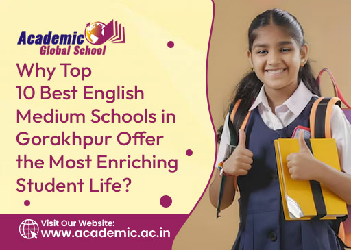 Why Top 10 Best English Medium Schools in Gorakhpur Offer the Most Enriching Student Life